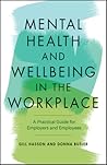Mental Health and Wellbeing in the Workplace by Gill Hasson