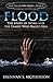 Flood: The Story of Noah and the Family Who Raised Him (The Fall of Man Series)