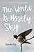 The World Is Mostly Sky
