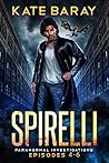Spirelli Paranormal Investigations: Episodes 4-6