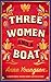 Three Women and a Boat