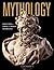 Mythology: Who's Who in Greek and Roman Mythology
