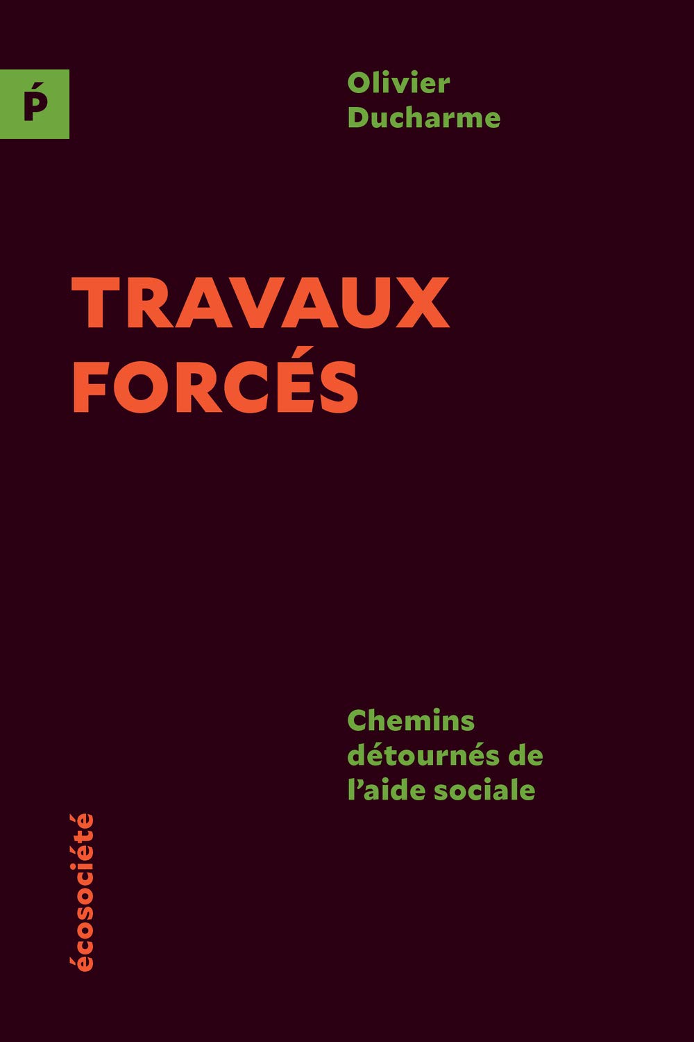 Travaux forcés: Chemins détournés de l'aide sociale