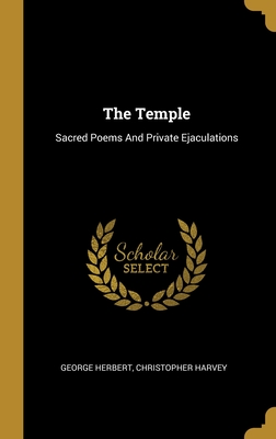The Temple: Sacred Poems And Private Ejaculations