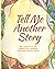 Tell Me Another Story: More Stories from the Waldorf Early Childhood Association of North America