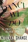 Dance We Do by Ntozake Shange