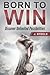 Born to Win by J. Steele