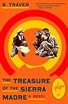 Treasure of the Sierra Madre by B. Traven