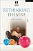 Rethinking Theatre by Sean Holmes