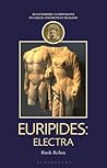 Euripides: Electra (Companions to Greek and Roman Tragedy)