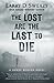 The Lost are the Last to Die (A Sonny Burton Novel)