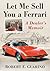 Let Me Sell You a Ferrari: A Dealer's Memoir