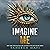 Imagine Me (Shatter Me, #6)