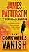 The Cornwalls Vanish by James  Patterson