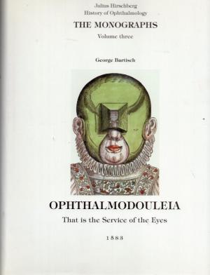 Ophthalmodouleia: That is the Service of the Eyes, 1583 (Hardcover)
