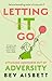 Letting It Go: Attaining Awareness Out of Adversity