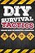 DIY Survival Tactics by Mike Haman