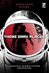 Those Dark Places by Jonathan Hicks