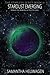 Stardust Emerging by Samantha Heuwagen