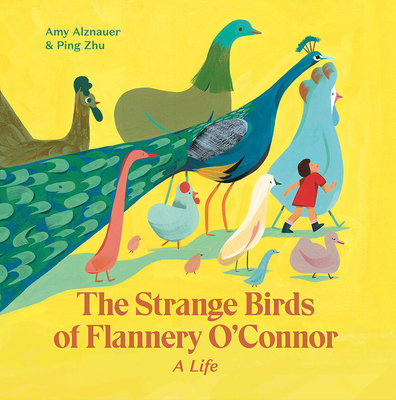 The Strange Birds of Flannery O'Connor (Hardcover)