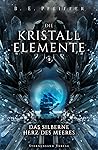 Das silberne Herz des Meeres (Die Kristallelemente #1)