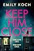 Keep Him Close