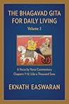 The Bhagavad Gita for Daily Living, Volume 2: A Verse-by-Verse Commentary: Chapters 7-12 Like a Thousand Suns