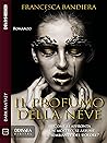Il profumo della neve Il profumo della neve
