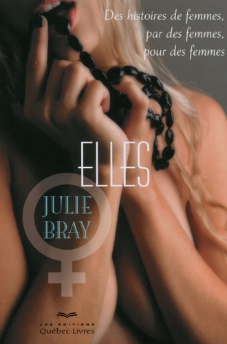 Elles - Des histoires de femmes par des femmes, pour des femmes