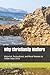 Why Christianity Matters by S.J. Thomason