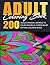 Adult Coloring Book: 200 Un...
