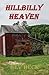 Hillbilly Heaven by Bev Beck