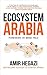 Ecosystem Arabia: The Making of a New Economy