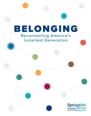 Belonging: Reconnecting America’s Loneliest Generation