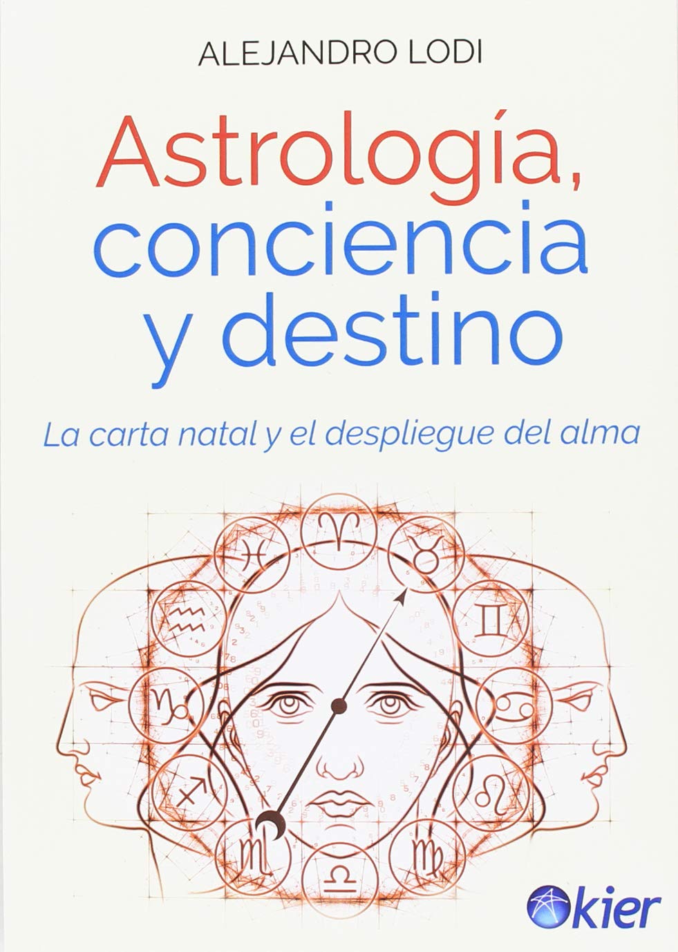 Astrología, conciencia y destino: La carta natal y el despliegue del alma (Paperback)