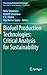 Biofuel Production Technologies by Neha Srivastava