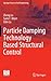 Particle Damping Technology Based Structural Control by Zheng Lu