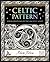 Celtic Pattern: Visual Rhythms of the Ancient Mind (Wooden Books North America Editions)