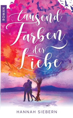 Tausend Farben der Liebe (German Edition)