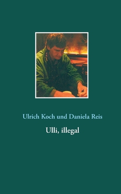 Ulli, illegal