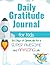 Daily Gratitude Journal for...
