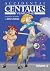 Accidental Centaurs Year One Volume 1 by John Lotshaw