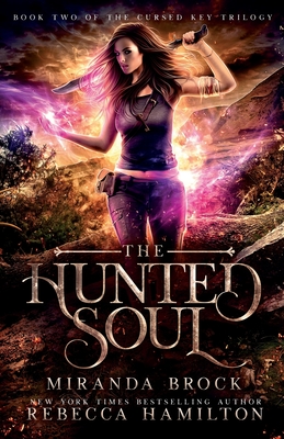 The Hunted Soul: A New Adult Urban Fantasy Romance Novel (2) (The Cursed Key)