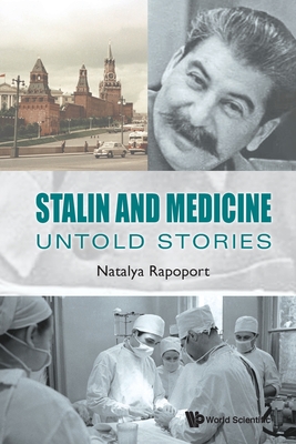 Untold Stories of Pioneers in Medical Sciences Under Stalin's Tyranny