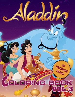 Aladdin Vol 3 Coloring Book: 40 Funny Coloring Pages Great Coloring Books for Kids Boys Girls Ages 4-8