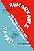 Remarkable Retail: How to W...