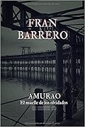 Amurao: El muelle de los olvidados