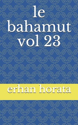 le bahamut vol 23 (French Edition)