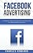 Facebook Advertising: The B...