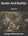 Border And Bastille: Large Print